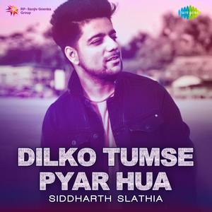 Dilko Tumse Pyar Hua - Single