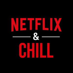 Netflix and chill