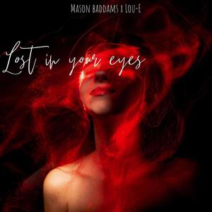 Lost in your eyes (feat. Mason Baddams)