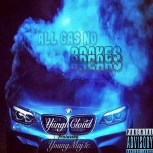 All Gas No BrakesBreaks (Explicit)