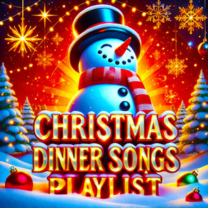 Christmas Dinner Songs Playlist