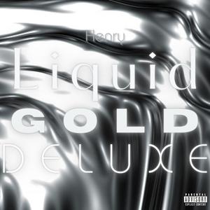 Liquid Gold (Deluxe) [Explicit]