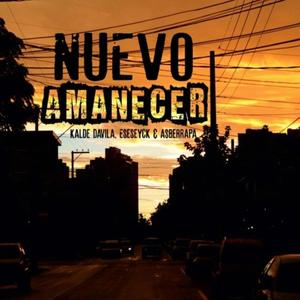 Nuevo Amanecer (feat. Kalde & Asberrap) [Explicit]