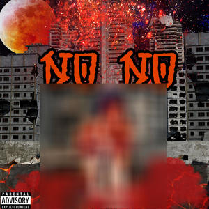 NO NO (Explicit)