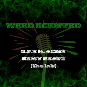 WEED SCENTED (feat. O.P.E) (The Lab Remy Beatz Remix|Explicit)