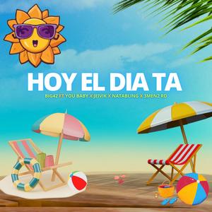 HOY EL DIA TA (feat. You Baby, Jeivik, Natabling & 3Men2 RD) (Explicit)
