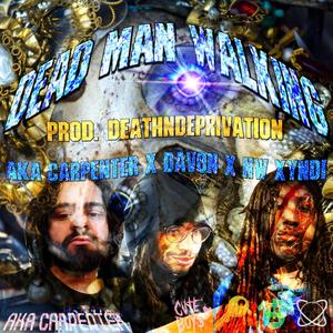 Dead Man Walking (feat. Yung Davon & NW Xyndi) (Explicit)