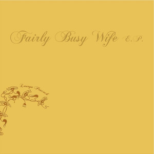 Fairly Busy Wife - EP