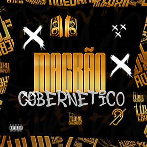 MAGRÃO CYBERNETICO (Explicit)