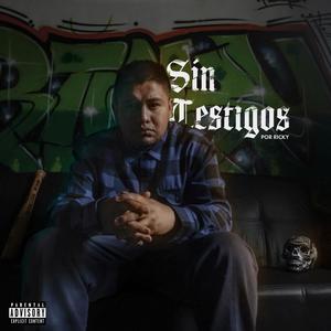 Sin Testigos (Explicit)