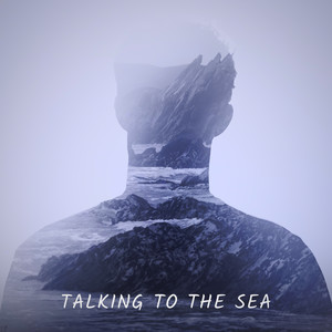 Talking to the Sea