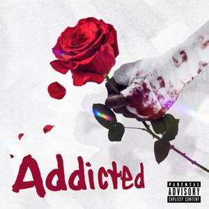 Addicted (feat. Nuke Luis) [Explicit]