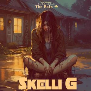 The Rain (feat. Skelli G) (Explicit)
