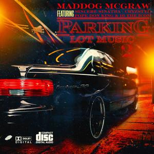 Parking Lot Music, Pt. 2 (feat. Sincere Sinatra, 16 The Icon, P.O.P.E. Don King & Cryzstyl) [Explicit]