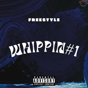 WHIPPIN #1 (freestyle) (feat. BF, Fuzy, Rk Lamby, Pekeno, BMED, Renwa & King23) (Explicit)