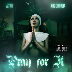 Pray for It (Explicit)
