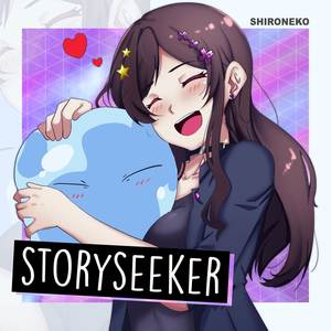 Storyseeker (TenSura: Tensei Shitara Slime Datta Ken) (Full ver.)