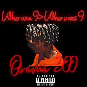 Who Am I>Who Was I (Explicit)