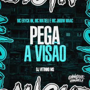 Pega a Visão (Explicit)