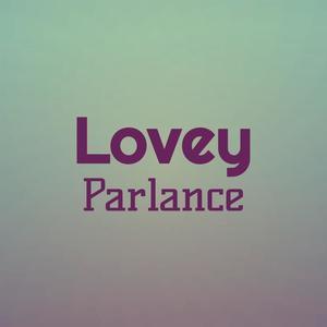 Lovey Parlance