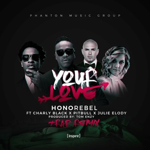 Your Love (feat. Charly Black, Pitbull & Julie Elody) (Tom Enzy Trap Remix)