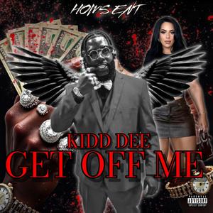 Get Off Me (Explicit)