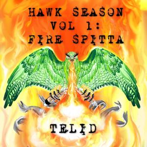 Hawk Season Vol I: Fire Spitta (Explicit)