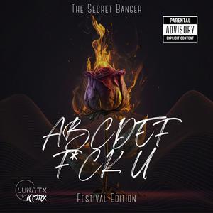 ABCDEF (F*CK YOU) (Festival Edition) [Explicit]