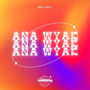 ANA WYAK (feat. KALIL)