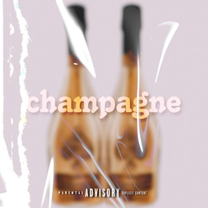 Champagne (Explicit)