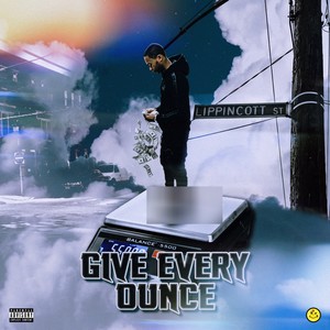 GiveEveryOunce (Explicit)