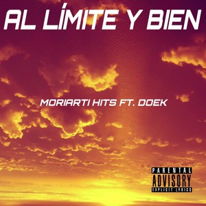 Al Límite y Bien (Explicit)