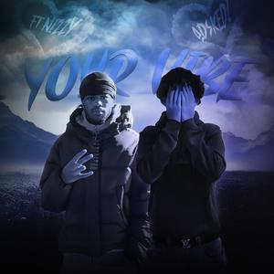 Your Vibe, Pt. 2 (feat. Nizzyy) (Explicit)