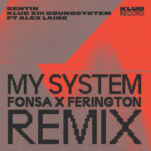 My System (Fonsa and Ferington Remix)
