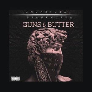GUNS & BUTTER (feat. GMONEYGZZ) (Explicit)