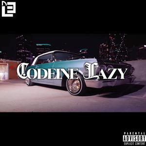 Codeine Lazy(feat. R.O.B) (Explicit)