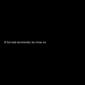 El Sol Está Durmiendo, las Rimas No (Explicit)