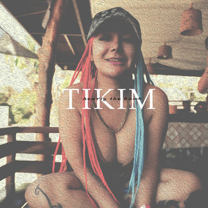 Tikim (Explicit)