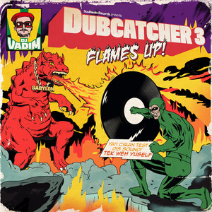 Dubcatcher, Vol. 3 - Flames Up!