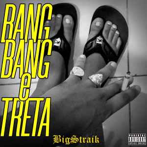 Bang Bang e Treta (Explicit)