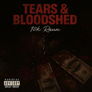 Tears & Bloodshed (Explicit)