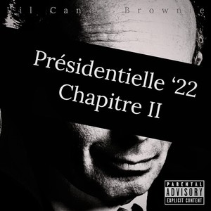 Présidentielle '22 chapitre II (Explicit)