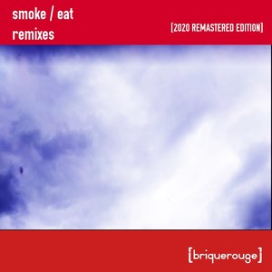 Eat / Smoke Remixes