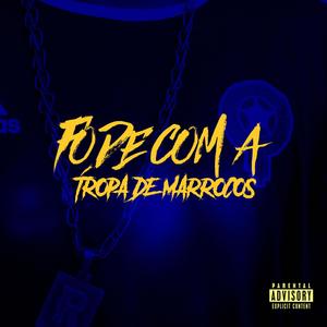 FODE COM A TROPA DE MARROCOS (Explicit)