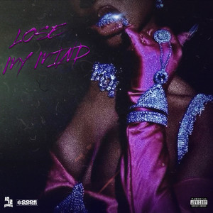 Lose My Mind (Explicit)