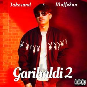 Garibaldi 2 (feat. jakesand) (Explicit)