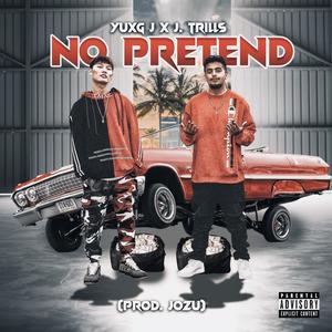 No Pretend (Explicit)