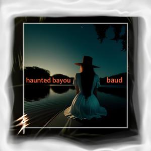 Haunted Bayou