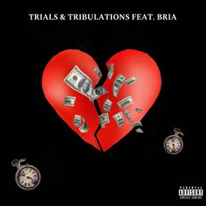 Trials & Tribulations (feat. Briaa) (Explicit)