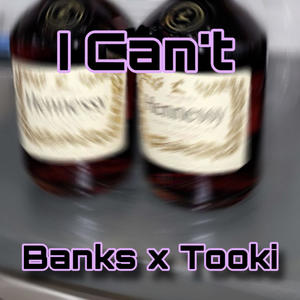 I Can't (feat. Tooki) [Explicit]